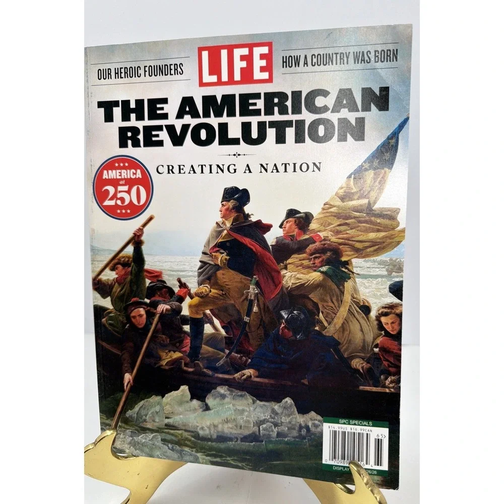 Life Magazine June 2026 The American Revolution Creating a Nation Heroes
